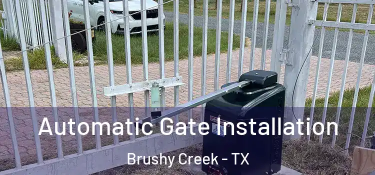  Automatic Gate Installation Brushy Creek - TX