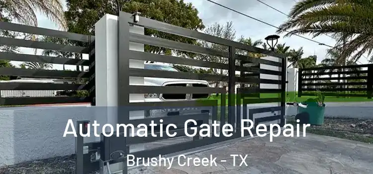 Automatic Gate Repair Brushy Creek - TX