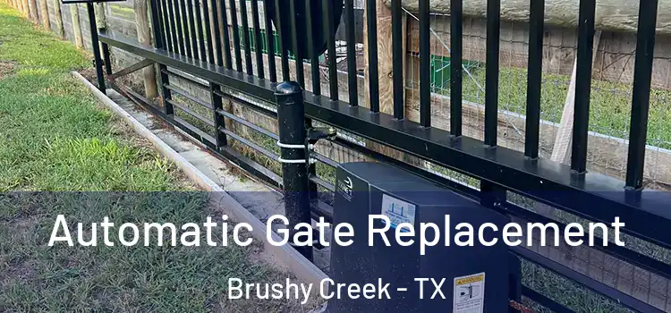  Automatic Gate Replacement Brushy Creek - TX