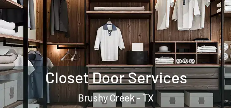  Closet Door Services Brushy Creek - TX