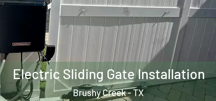  Electric Sliding Gate Installation Brushy Creek - TX