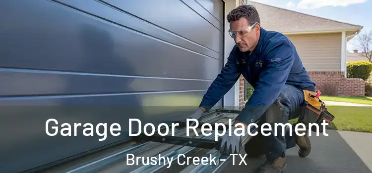 Garage Door Replacement Brushy Creek - TX