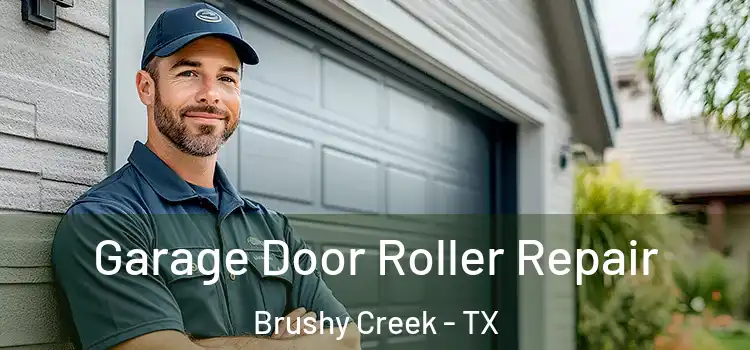  Garage Door Roller Repair Brushy Creek - TX