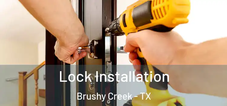 Lock Installation Brushy Creek - TX
