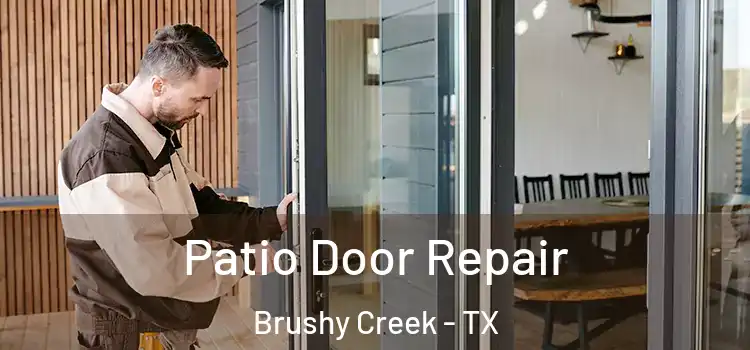 Patio Door Repair Brushy Creek - TX