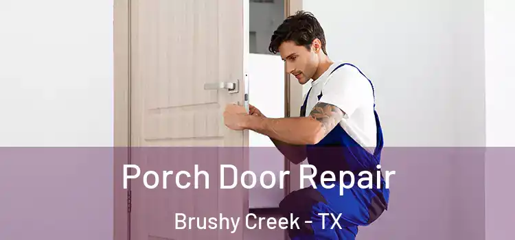  Porch Door Repair Brushy Creek - TX