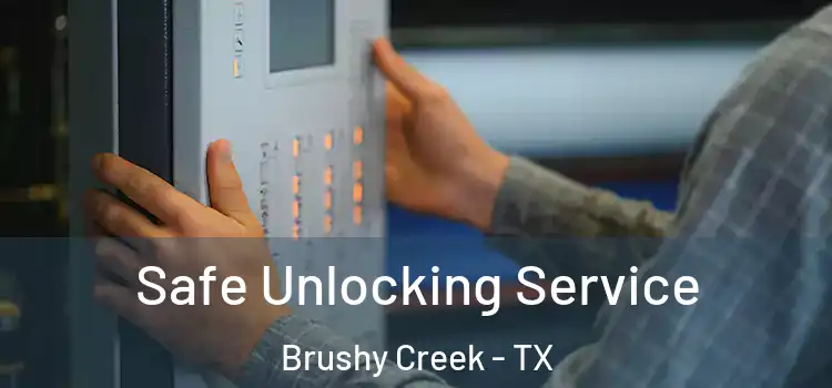  Safe Unlocking Service Brushy Creek - TX
