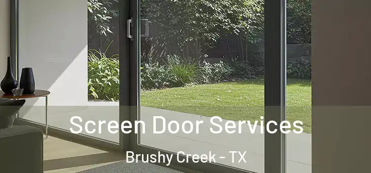 Screen Door Services Brushy Creek - TX