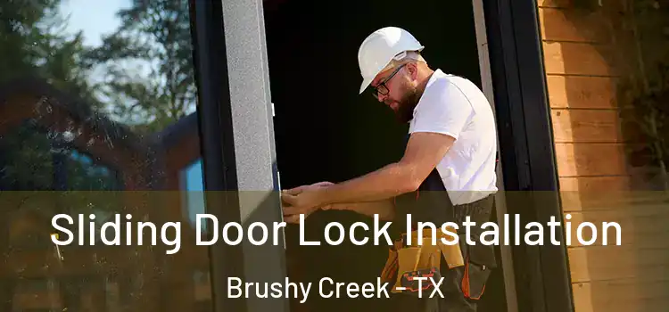 Sliding Door Lock Installation Brushy Creek - TX