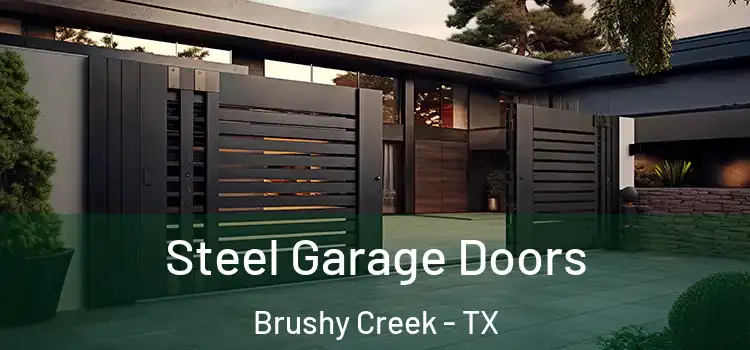 Steel Garage Doors Brushy Creek - TX