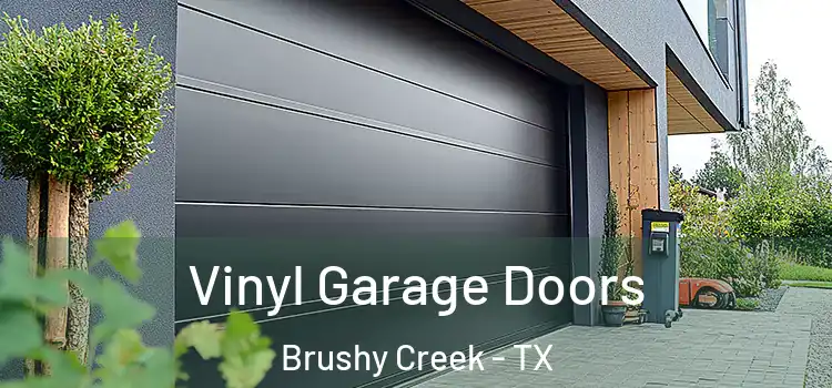  Vinyl Garage Doors Brushy Creek - TX